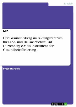 Der Gesundheitstag im Bildungszentrum für Land- und Hauswirtschaft Bad Dürrenberg e.V. als Instrument der Gesundheitsförderung (eBook, ePUB)