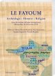 Le Fayoum. Archéologie - Histoire -... - Bild 1