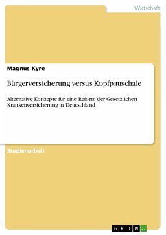 Bürgerversicherung versus Kopfpauschale (eBook, ePUB)