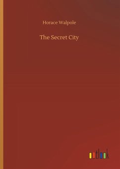 The Secret City - Walpole, Horace