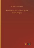 A History of the Growth of the Steam-Engine A History of the Growth of the Steam-Engine