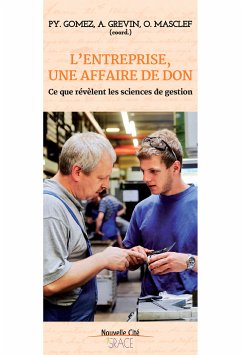 L'entreprise, une affaire de don (eBook, ePUB) - Grevin, Anouk; Masclef, Olivier; Gomez, Pierre-Yves