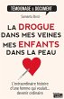 La drogue dans mes veines, mes enfants... - Bild 1