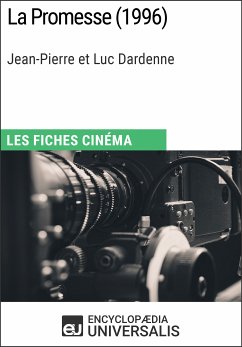 La Promesse de Jean-Pierre et Luc Dardenne (eBook, ePUB) - Encyclopaedia Universalis