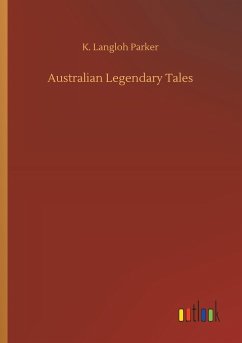 Australian Legendary Tales - Parker, K. Langloh