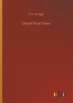 Dwarf Fruit Trees - Waugh, F. A.