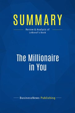 Summary: The Millionaire in You (eBook, ePUB) - BusinessNews Publishing