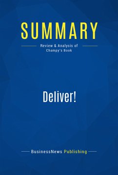 Summary: Deliver! (eBook, ePUB) - Businessnews Publishing