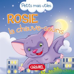 Rosie la chauve-souris (eBook, ePUB) - Podesta, Veronica; Petits mais utiles