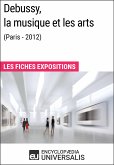 Debussy, la musique et les arts (Paris - 2012) (eBook, ePUB)