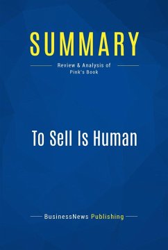 Summary: To Sell Is Human (eBook, ePUB) - Businessnews Publishing