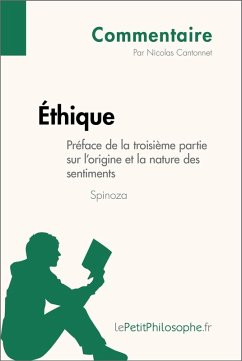 Éthique de Spinoza - Préface de la troisième partie sur l'origine et la nature des sentiments (Commentaire) (eBook, ePUB) - Cantonnet, Nicolas; Lepetitphilosophe