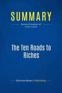 Summary: The Ten Roads to Riches (eBook, ePUB) - BusinessNews Publishing