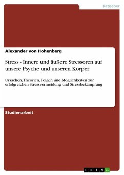 Stress - Innere und äußere Stressoren auf unsere Psyche und unseren Körper (eBook, ePUB) - Hohenberg, Alexander von