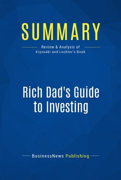 Summary: Rich Dad's Guide to Investing (eBook, ePUB) - BusinessNews Publishing