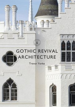 Gothic Revival Architecture (eBook, ePUB) - Yorke, Trevor