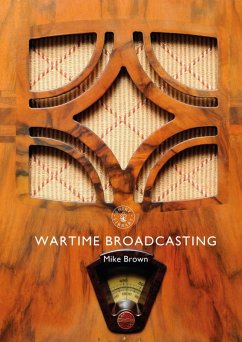 Wartime Broadcasting (eBook, ePUB) - Brown, Mike