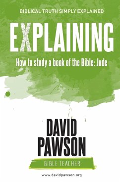 EXPLAINING How to study a book of the Bible - Pawson, David