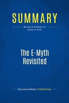 Summary: The E-Myth Revisited (eBook, ePUB) - BusinessNews Publishing