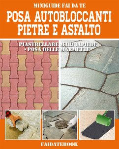 Posa Autobloccanti - Pietre - Asfalto (fixed-layout eBook, ePUB) - Poggi, Valerio