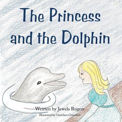 The Princess and the Dolphin (eBook, ePUB) - Rogers, Jewels