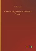 The Edinburgh Lectures on Mental Science