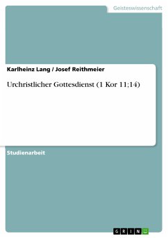 Urchristlicher Gottesdienst (1 Kor 11;14) (eBook, ePUB) - Lang, Karlheinz; Reithmeier, Josef