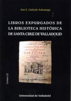 Libros expurgados de la Biblioteca Histórica de santa Cruz de Valladolid - Galindo Azkunaga, Ane
