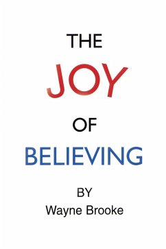 The Joy of Believing (eBook, ePUB) - Brooke, Wayne