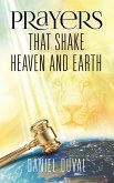 Prayers That Shake Heaven and Earth (eBook, ePUB)