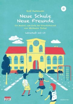 Neue Schule - Neue Freunde, Lehrerheft - Paller, Michaela;Zuckowski, Rolf