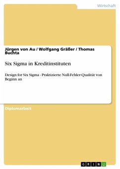 Six Sigma in Kreditinstituten (eBook, ePUB) - von Au, Jürgen; Gräßer, Wolfgang; Buchta, Thomas