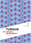 Turquie : Les miroirs du Bosphore (eBook, ePUB)