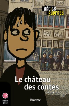 Le château des contes (eBook, ePUB) - Récits Express; Raucy, Claude