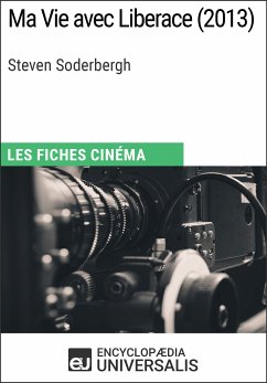 Ma Vie avec Liberace de Steven Soderbergh (eBook, ePUB) - Encyclopaedia Universalis