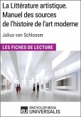 La Littérature artistique. Manuel des sources de l'histoire de l'art moderne de Julius von Schlosser (eBook, ePUB)