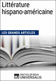 Littérature hispano-américaine (Les Grands Articles) (eBook, ePUB)