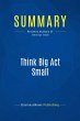 Summary: Think Big Act Small (eBook,... - Bild 1