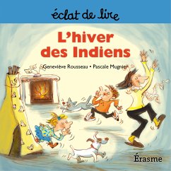 L'hiver des Indiens (eBook, ePUB) - de lire, Eclats; Rousseau, Geneviève