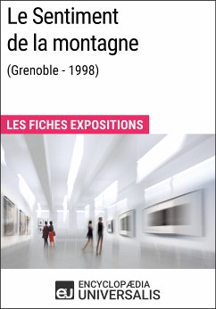 Le Sentiment de la montagne (Grenoble - 1998) (eBook, ePUB) - Encyclopaedia Universalis