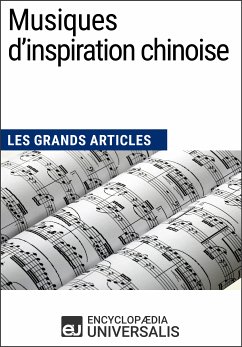 Musiques d'inspiration chinoise (eBook, ePUB) - Encyclopaedia Universalis