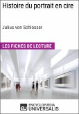 Histoire du portrait en cire de Julius von Schlosser (eBook, ePUB)