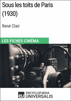 Sous les toits de Paris de René Clair (eBook, ePUB) - Encyclopaedia Universalis