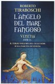 Tiraboschi, R: L'angelo del mare fangoso. Venetia 1119 d.C.