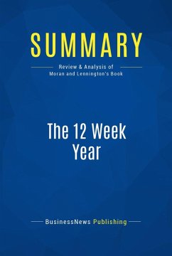 Summary: The 12 Week Year (eBook, ePUB) - Businessnews Publishing