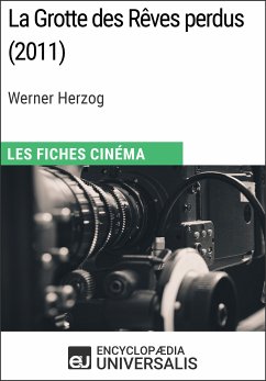 La Grotte des Rêves perdus de Werner Herzog (eBook, ePUB) - Encyclopaedia Universalis