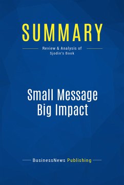 Summary: Small Message Big Impact (eBook, ePUB) - BusinessNews Publishing