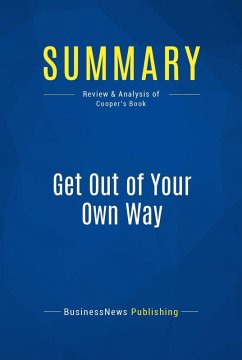 Summary: Get Out of Your Own Way (eBook, ePUB) - Businessnews Publishing