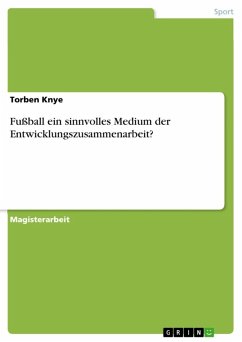 Cover Fußball ein sinnvolles Medium der Entwicklungszusammenarbeit? (eBook, ePUB)