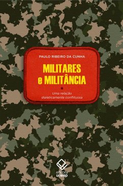Cover Militares e militância - Uma relação dialeticamente conflituosa (eBook, ePUB)